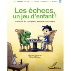 CHANDLER - Les Echecs, Un Jeu D'Enfant! 9 CHANDLER - Les Echecs, Un Jeu D'Enfant! -Variantes Boutique CHANDLER Les Echecs un Jeu d Enfant 3