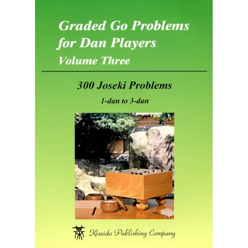 Graded Go Problems For Dan Players - Volume 3 3 Graded Go Problems For Dan Players - Volume 3