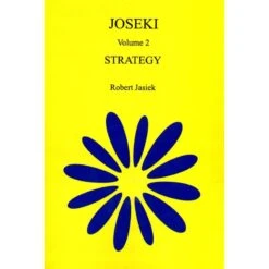 JASIEK - Joseki Strategy (volume 2) 15 JASIEK - Joseki Strategy (volume 2) -Variantes Boutique JASIEK Joseki Strategy volume 2 6