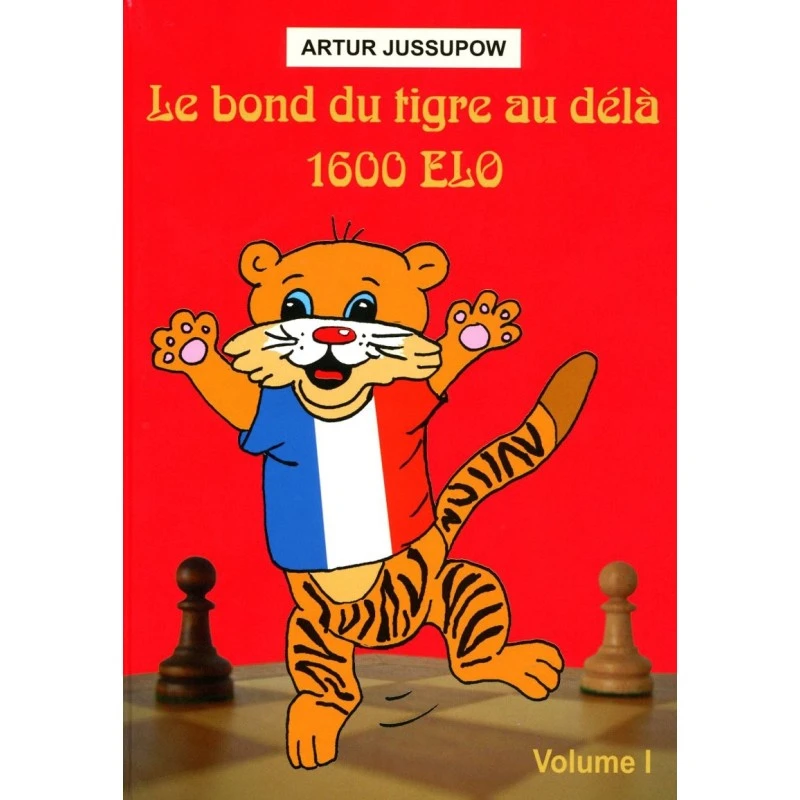 JUSSUPOW - Le Bond Du Tigre Au Delà De 1600 Elo Vol.1 12 JUSSUPOW - Le Bond Du Tigre Au Delà De 1600 Elo Vol.1 – Image 10