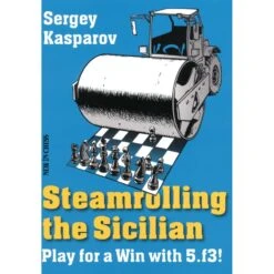 KASPAROV - Steamrolling The Sicilian -Variantes Boutique KASPAROV Steamrolling the Sicilian 4