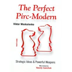 MOSKALENKO - The Perfect Pirc-Modern - Nouvelle édition