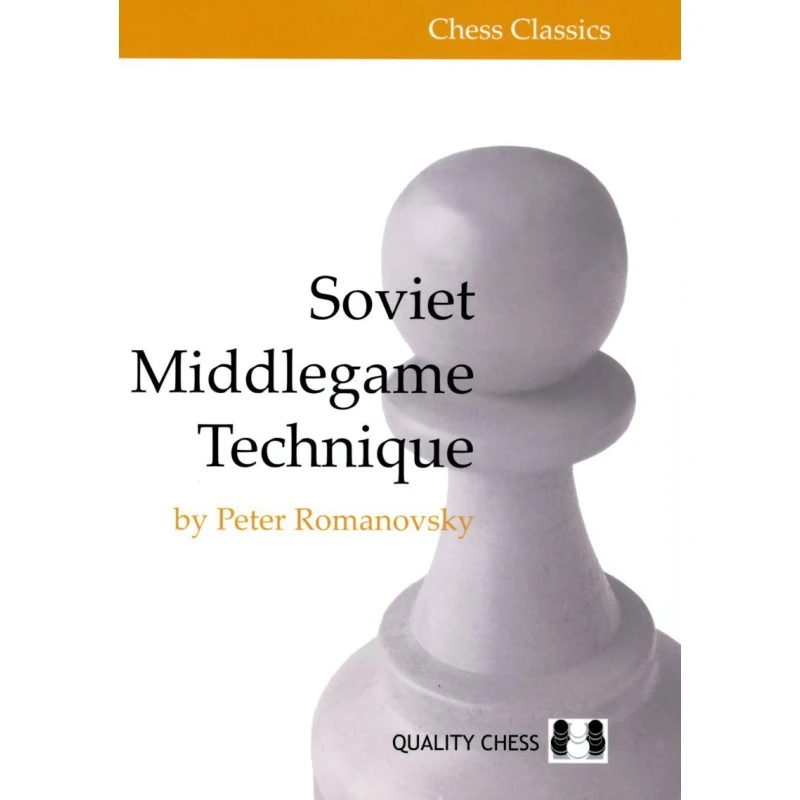 ROMANOVSKY - Soviet Middlegame Technique 3 ROMANOVSKY - Soviet Middlegame Technique