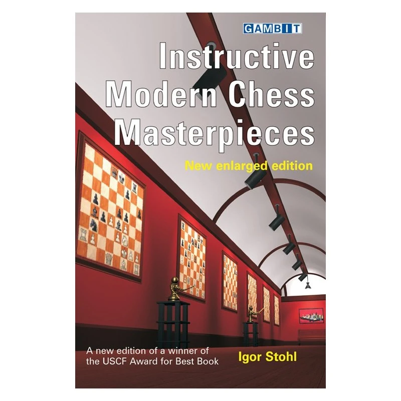 STOHL - Instructive Modern Chess Masterpiece New Enlarged Edition 3 STOHL - Instructive Modern Chess Masterpiece New Enlarged Edition