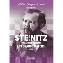 Bertola - Steinitz 1er Champion Du Monde - Tome 2