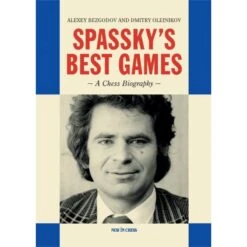 Bezgodov - Spassky's Best Games : A Chess Biography (HARDCOVER)