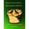 Boroljub Zlatanovic – Bishop Versus Knight : The Eternal Battle (Volume 1) 2 Boroljub Zlatanovic – Bishop Versus Knight : The Eternal Battle (Volume 1) -Variantes Boutique boroljub zlatanovic bishop versus knight the eternal battle