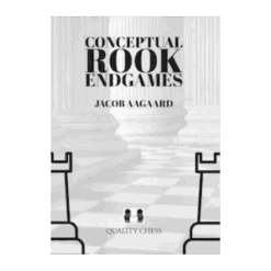 Conceptual Rook Endgames By Jacob Aagaard