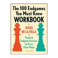 De La Villa - The 100 Endgames You Must Know Workbook 5 De La Villa - The 100 Endgames You Must Know Workbook -Variantes Boutique de la villa the 100 endgames you must know workbook 1