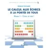 Edouard - Le Calcul Aux échecs à La Portée De Tous - Niveau 1 : échec Et Mat ! 1 Edouard - Le Calcul Aux échecs à La Portée De Tous - Niveau 1 : échec Et Mat ! -Variantes Boutique edouard le calcul aux echecs a la portee de tous niveau 1 echec et mat