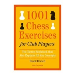 Erwich - 1001 Chess Exercises For Club Players 5 Erwich - 1001 Chess Exercises For Club Players -Variantes Boutique erwich 1001 chess exercises for club players 1