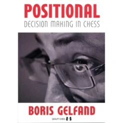 Gelfand - Positional Decision Making In Chess (hardcover) -Variantes Boutique gelfand positional decision making in chess hardcover 2