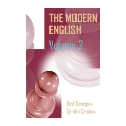 Georgiev & Semkov - The Modern English: Volume 2: 1...c5, 1...Nf6, And 1...e6