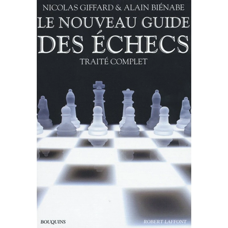 GIFFARD, BIENABE - Le Nouveau Guide Des échecs 3 GIFFARD, BIENABE - Le Nouveau Guide Des échecs