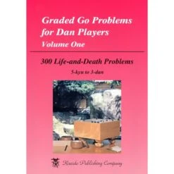 Graded Go Problems For Dan Players - Volume 1