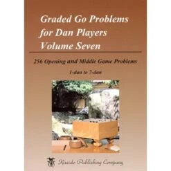 Graded Go Problems For Dan Players - Volume 7 7 Graded Go Problems For Dan Players - Volume 7 -Variantes Boutique graded go problems for dan players volume 7 2