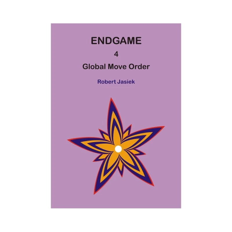 Jasiek Robert - Endgame : Global Move Order 3 Jasiek Robert - Endgame : Global Move Order