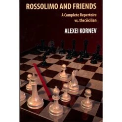 Kornev - Rossolimo And Friends. A Complete Repertoire Vs. The Sicilian 7 Kornev - Rossolimo And Friends. A Complete Repertoire Vs. The Sicilian -Variantes Boutique kornev rossolimo and friends a complete repertoire vs the sicilian 2