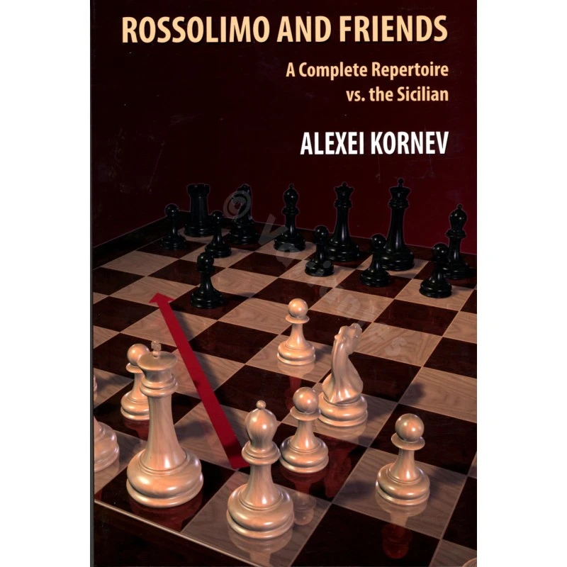 Kornev - Rossolimo And Friends. A Complete Repertoire Vs. The Sicilian 5 Kornev - Rossolimo And Friends. A Complete Repertoire Vs. The Sicilian – Image 3