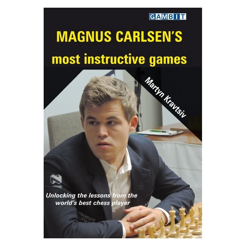 Kravtsiv - Magnus Carlsen’s Most Instructive Games 3 Kravtsiv - Magnus Carlsen’s Most Instructive Games