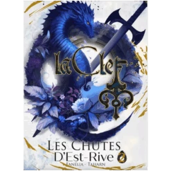 La Clef : Tome 2 Les Chutes D'Est-Rive