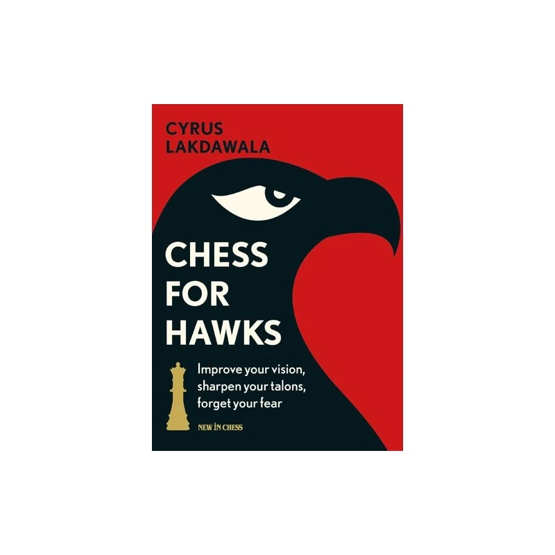 Lakdawala - Chess For Hawks 3 Lakdawala - Chess For Hawks