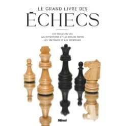 Le Grand Livre Des Echecs (3ème édition)