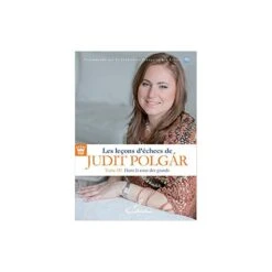 Les Leçons D'échecs De Judit Polgar Tome III Dans La Cour Des Grands
