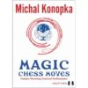 Magic Chess Moves : Puzzles Powering Practical - Konopka 2 Magic Chess Moves : Puzzles Powering Practical - Konopka -Variantes Boutique magic chess moves puzzles powering practical konopka