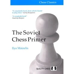 Maizelis - The Soviet Chess Primer 11 Maizelis - The Soviet Chess Primer -Variantes Boutique maizelis the soviet chess primer 4