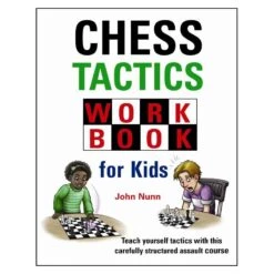 Nunn - Chess Tactics Workbook For Kids