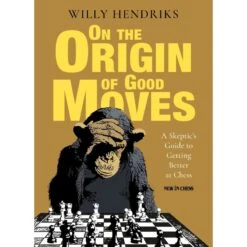 Hendriks - On The Origin Of Good Moves (Hardcover)