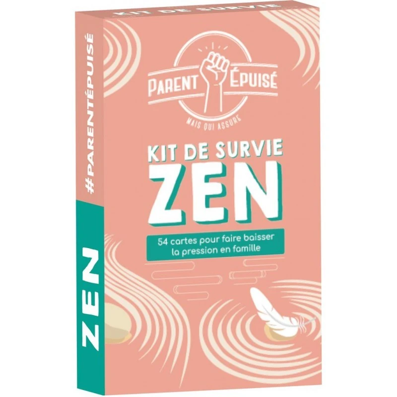 Parent Epuisé : Kit De Survie Zen 3 Parent Epuisé : Kit De Survie Zen