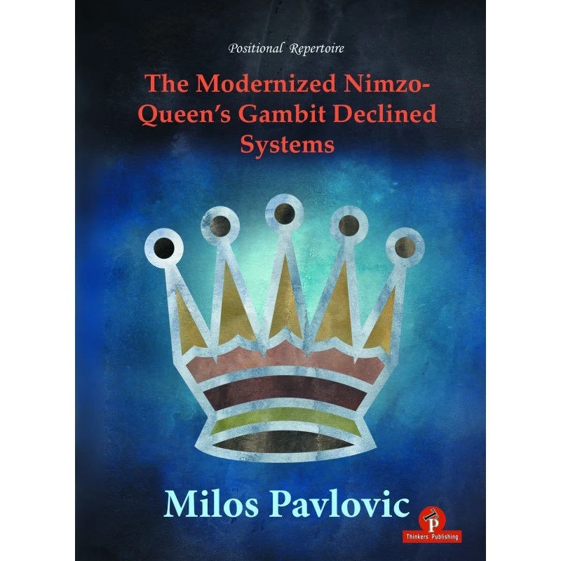 Pavlovic - Positional Repertoire: The Modernized Nimzo-Queen's Gambit Declined 3 Pavlovic - Positional Repertoire: The Modernized Nimzo-Queen's Gambit Declined