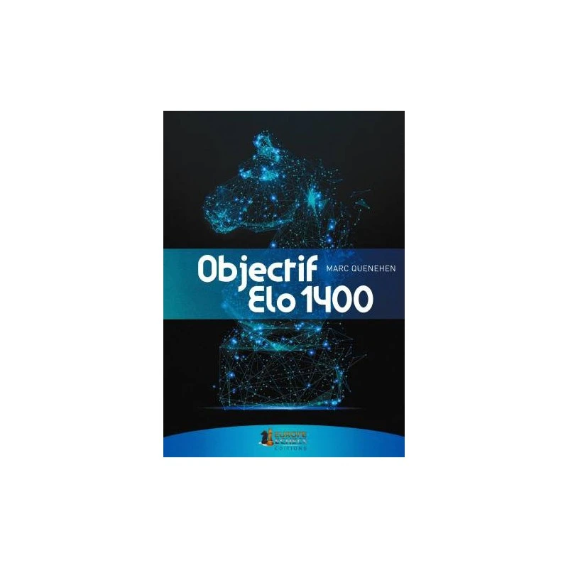 Quenehen - Objectif Elo 1400 3 Quenehen - Objectif Elo 1400
