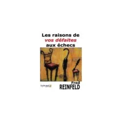 Reinfeld - Les Raisons De Vos Défaites Aux échecs 9 Reinfeld - Les Raisons De Vos Défaites Aux échecs -Variantes Boutique reinfeld les raisons de vos defaites aux echecs 3