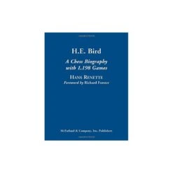 Renette- H.E. Bird A Chess Biography (hardcover)