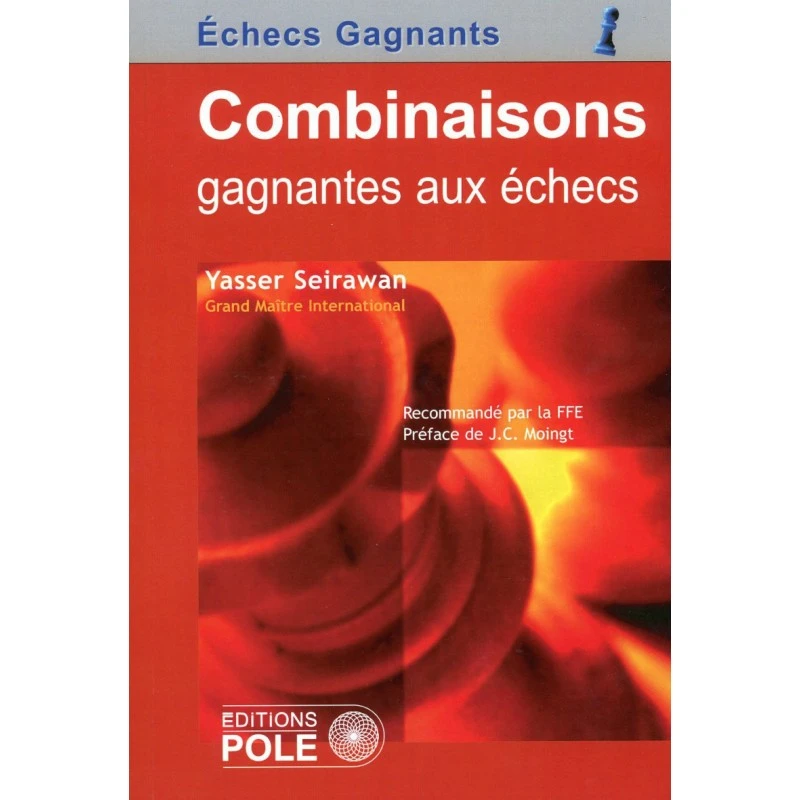 SEIRAWAN - Combinaisons Gagnantes Aux échecs 3 SEIRAWAN - Combinaisons Gagnantes Aux échecs