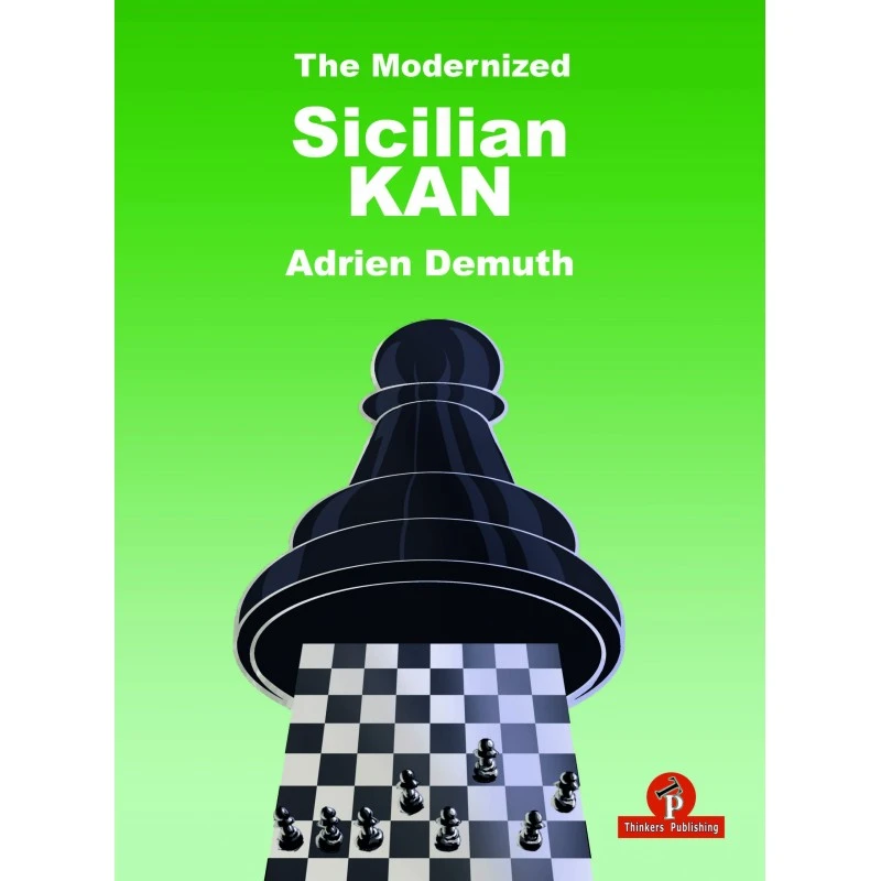 The Modernized Sicilian Kan - Adrien Demuth 3 The Modernized Sicilian Kan - Adrien Demuth