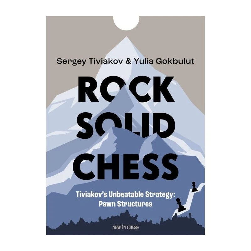 Tiviakov - Rock Solid Chess 3 Tiviakov - Rock Solid Chess