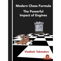 Tukmakov – Modern Chess Formula – The Powerful Impact Of Engines