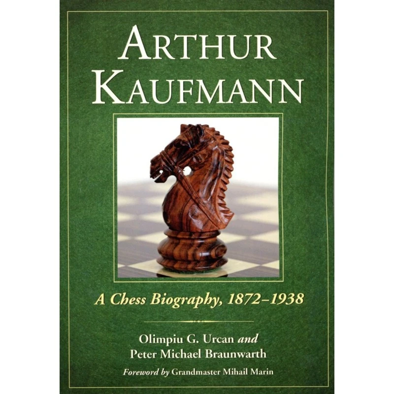 URCAN, BRAUNWARTH - Arthur Kaufmann, A Chess Biography, 1872-1938 6 URCAN, BRAUNWARTH - Arthur Kaufmann, A Chess Biography, 1872-1938 – Image 4